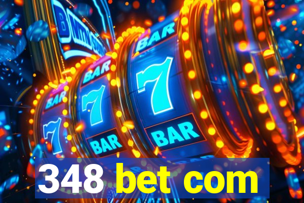 348 bet com